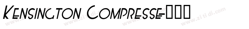 Kensington Compresse字体转换